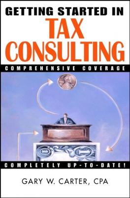 Getting Started in Tax Consulting - Gary Carter W.