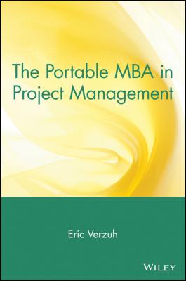 The Portable MBA in Project Management - Eric  Verzuh