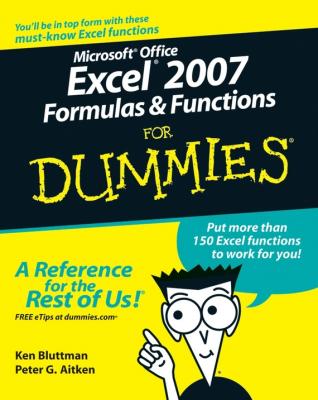 Microsoft Office Excel 2007 Formulas and Functions For Dummies - Ken  Bluttman