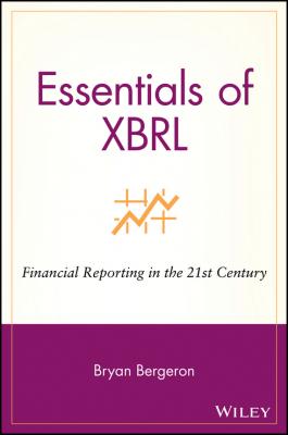 Essentials of XBRL. Financial Reporting in the 21st Century - Bryan  Bergeron