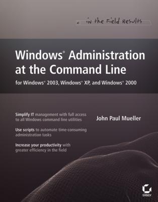 Windows Administration at the Command Line for Windows 2003, Windows XP, and Windows 2000. In the Field Results - John Mueller Paul