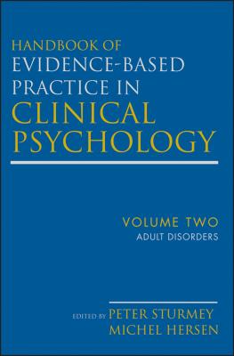 Handbook of Evidence-Based Practice in Clinical Psychology, Adult Disorders - Hersen Michel