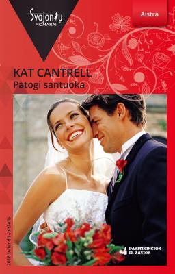 Patogi santuoka - Kat Cantrell