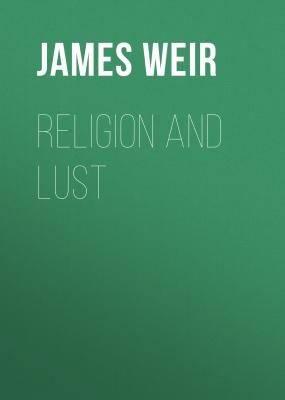 Religion and Lust - James Weir