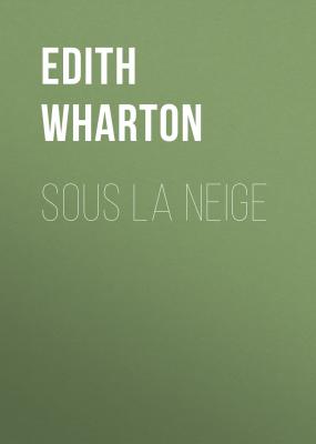 Sous la neige - Edith Wharton