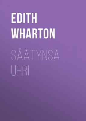 Säätynsä uhri - Edith Wharton