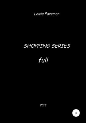 Shopping Series. Full - Lewis Foreman
