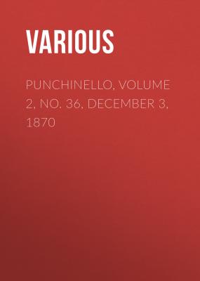 Punchinello, Volume 2, No. 36, December 3, 1870 - Various