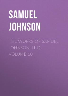 The Works of Samuel Johnson, LL.D. Volume 10 - Samuel Johnson