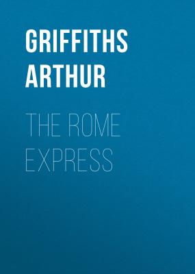 The Rome Express - Griffiths Arthur
