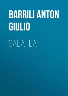 Galatea - Barrili Anton Giulio