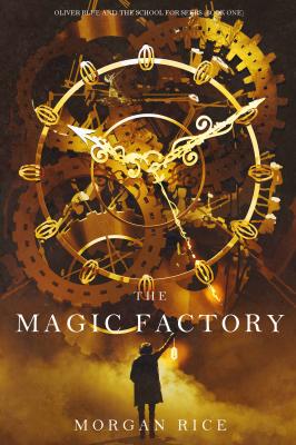 The Magic Factory - Морган Райс
