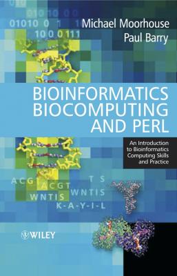 Bioinformatics Biocomputing and Perl. An Introduction to Bioinformatics Computing Skills and Practice - Paul  Barry