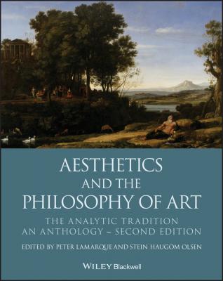 Aesthetics and the Philosophy of Art. The Analytic Tradition, An Anthology - Peter  Lamarque