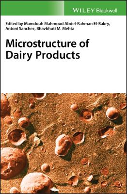 Microstructure of Dairy Products - Mamdouh  El-Bakry