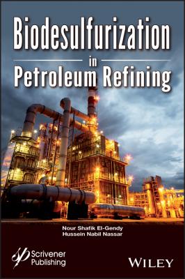 Biodsulfurization in Petroleum Refining - Nour Shafik El-Gendy