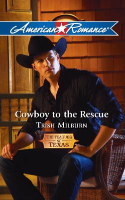 Cowboy to the Rescue - Trish  Milburn