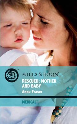Rescued: Mother and Baby - Anne  Fraser