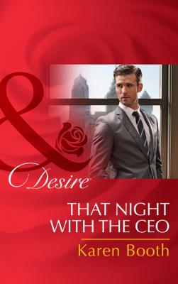 That Night with the CEO - Karen  Booth