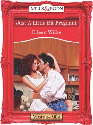Just A Little Bit Pregnant - Eileen  Wilks