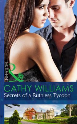 Secrets of a Ruthless Tycoon - CATHY  WILLIAMS