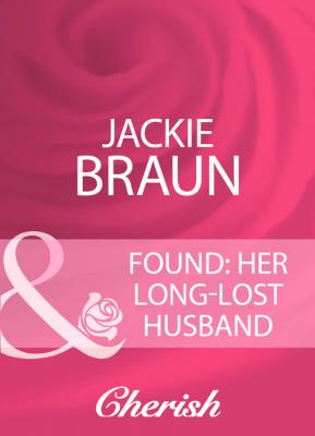 Found: Her Long-Lost Husband - Jackie Braun