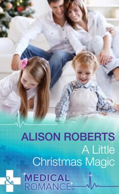 A Little Christmas Magic - Alison Roberts