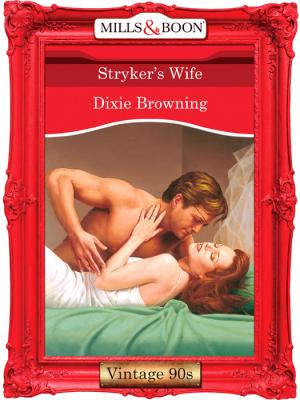 Stryker's Wife - Dixie  Browning