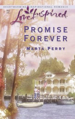 Promise Forever - Marta  Perry