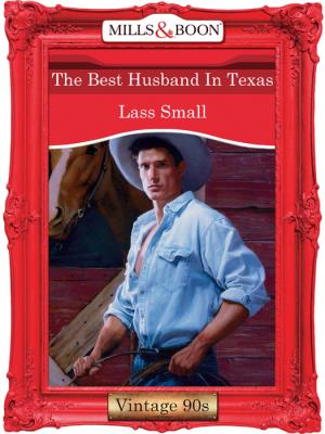 The Best Husband In Texas - Lass  Small