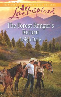 The Forest Ranger's Return - Leigh  Bale
