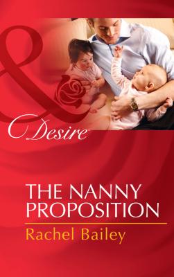 The Nanny Proposition - Rachel Bailey