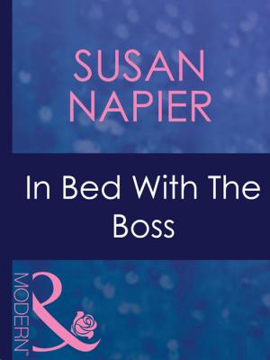In Bed With The Boss - Susan  Napier
