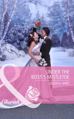 Under the Boss's Mistletoe - Jessica Hart