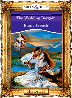 The Wedding Bargain - Emily  French
