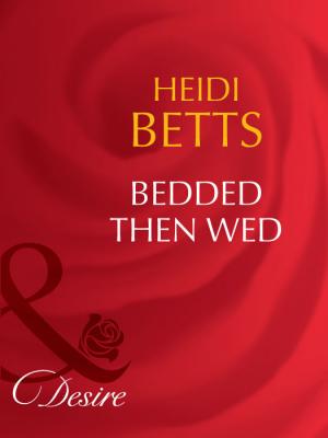 Bedded then Wed - Heidi Betts