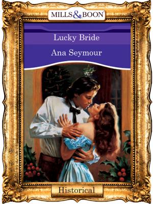 Lucky Bride - Ana  Seymour