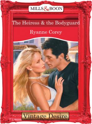The Heiress and The Bodyguard - Ryanne  Corey