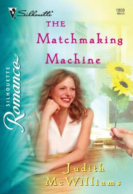 The Matchmaking Machine - Judith  McWilliams