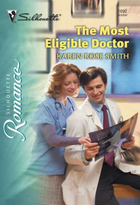 The Most Eligible Doctor - Karen Smith Rose