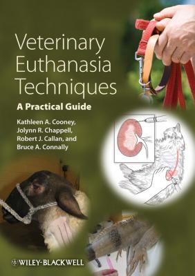 Veterinary Euthanasia Techniques. A Practical Guide - Kathleen Cooney A.