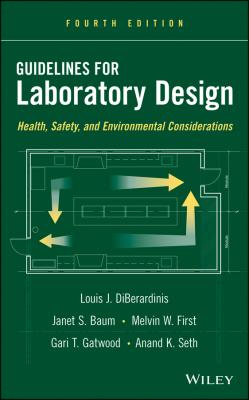 Guidelines for Laboratory Design. Health, Safety, and Environmental Considerations - Louis DiBerardinis J.