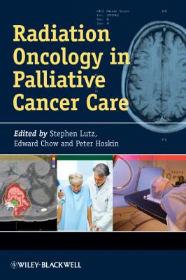Radiation Oncology in Palliative Cancer Care - Peter  Hoskin