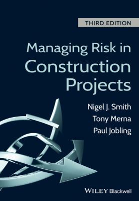 Managing Risk in Construction Projects - Tony  Merna