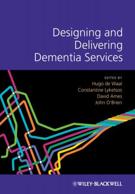 Designing and Delivering Dementia Services - John  O'Brien