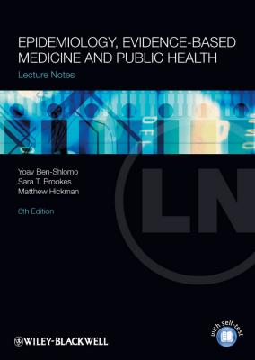 Lecture Notes: Epidemiology, Evidence-based Medicine and Public Health - Yoav  Ben-Shlomo