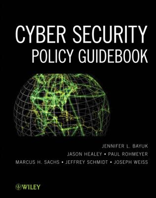 Cyber Security Policy Guidebook - Jason  Healey