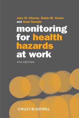 Monitoring for Health Hazards at Work - John  Cherrie