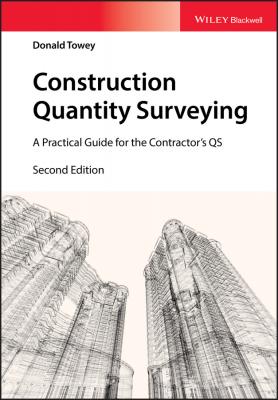 Construction Quantity Surveying. A Practical Guide for the Contractor's QS - Donald  Towey