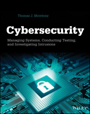 Cybersecurity. Managing Systems, Conducting Testing, and Investigating Intrusions - Thomas Mowbray J.